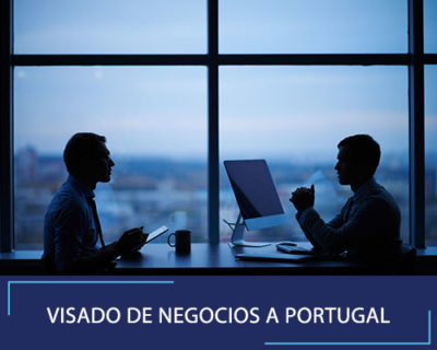 Visado de Negocios a Portugal